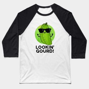 Looking Gourd Cute Cool Veggie Pun Baseball T-Shirt